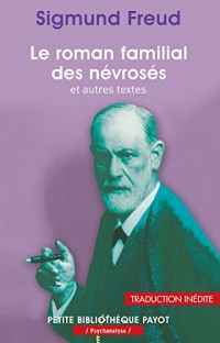 Le roman familial du névrosé et autres textes