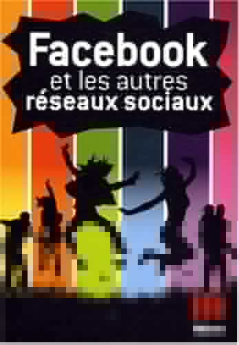 Facebook et les autres réseaux sociaux