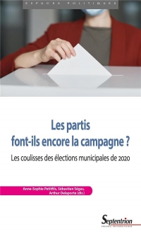 LES PARTIS FONT-ILS ENCORE LA CAMPAGNE ?: LES COULISSES DES ELECTIONS MUNICIPALES DE 2020