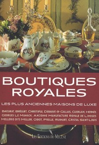 Boutiques Royales - Les Plus anciennes maisons de luxe