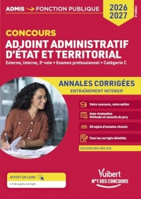 Concours Adjoint administratif - Catégorie C - Annales corrigées - Session 2024 incluse: État et territorial - Concours 2026-2027