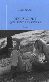 Melisande ! Que sont les rêves ?