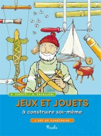 Jeux et jouets à construire soi-même : L'art de construire