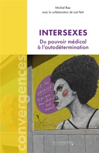 Intersexes: Du pouvoir médical à l'autodétermination
