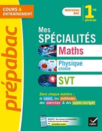 Prépabac Mes spécialités Maths, Physique-chimie, SVT 1re générale : nouveau programme de Première (Tout-en-un)