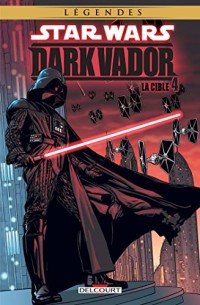Star Wars - Dark Vador T04 : La Cible