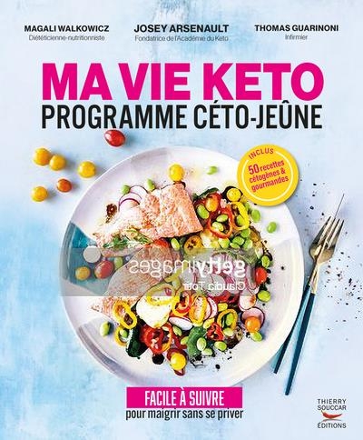Le Programme Céto-Jeûne: Le protocole minceur Ma vie Kéto