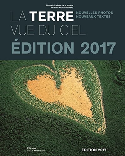 La Terre vue du ciel. Un portrait aérien de la planète