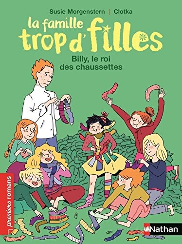 La famille trop d'filles, Billy, le roi des chaussettes - Roman Vie quotidienne - De 7 à 11 ans