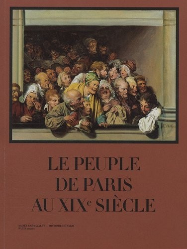 Le peuple de Paris au XIXe siècle