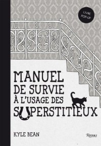 Manuel de survie à l'usage des superstitieux