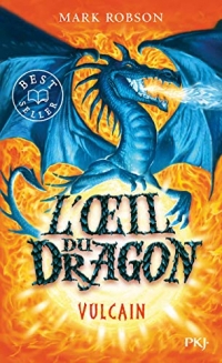 L'œil du dragon - tome 01 : Vulcain