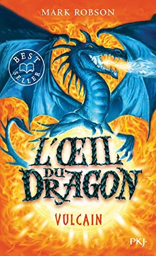 L'œil du dragon - tome 01 : Vulcain