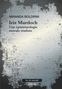 Iris Murdoch: Une épistémologie morale réaliste