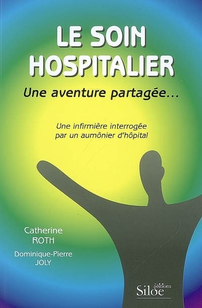 Le soin hospitalier une aventure partagée