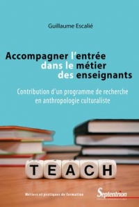 Accompagner l'entrée dans le métier des enseignants: Contribution d'un programme de recherche en anthropologie culturaliste