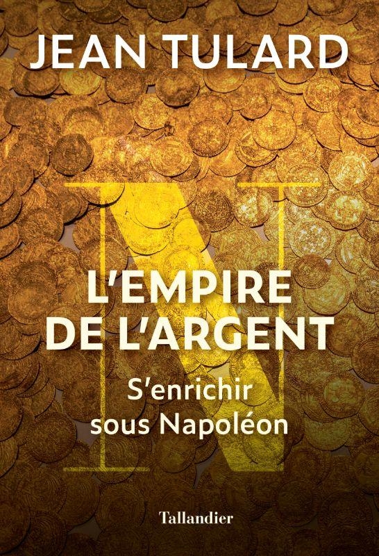 S’enrichir sous Napoléon: COMMENT S¿ENRICHIR SOUS NAPOLEON