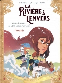 La rivière à l'envers, Tome 2 : Hannah