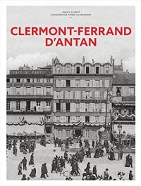 Clermont-Ferrand d'Antan - Nouvelle édition