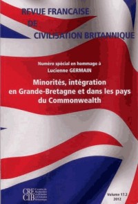Revue Française de Civilisation Britannique, Vol. XVII(2)/2012. Minor Ites, Integration en Grande-Br