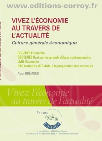 Vivez l'économie au travers de l'actualité: Culture générale économique