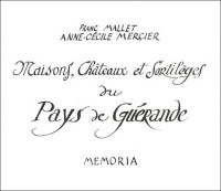 Maisons, châteaux et sortilèges du pays de Guérande