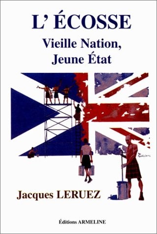 L'Ecosse, vieille nation, jeune Etat