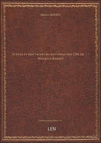 Scènes et doctrines du nationalisme (20e éd. ) / Maurice Barrès [édition 19..]
