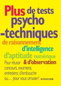 Plus de tests psychotechniques de raisonnement d'intelligence, d'aptitude numérique et d'observation