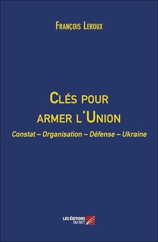 Clés pour armer l'Union