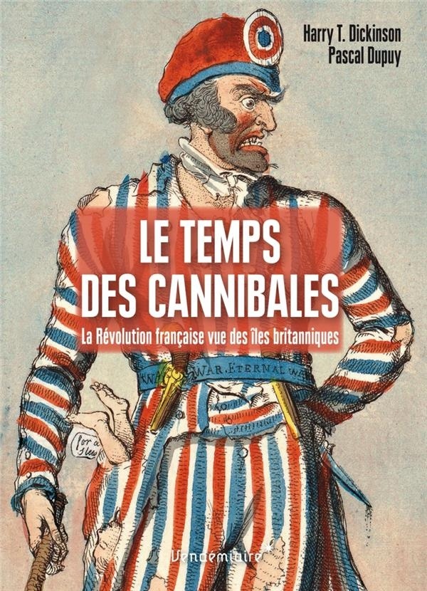 Le temps des cannibales : La Révolution française vue des îles britanniques