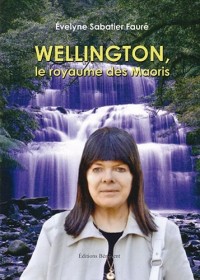 Wellington le Royaume des Maoris