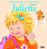 Mes Histoires en Autocollants Juliette a l'Ecole - Dès 3 ans