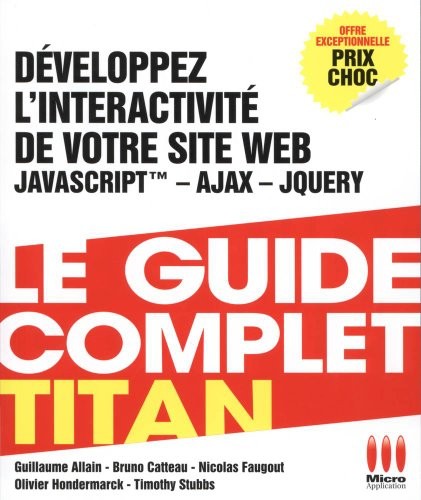 Développez l'interactivité de votre site web : JavaScript - Ajax - jQuery