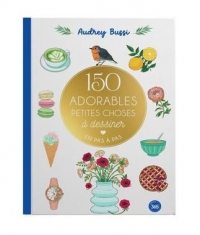 150 adorables petites choses à dessiner en pas à pas