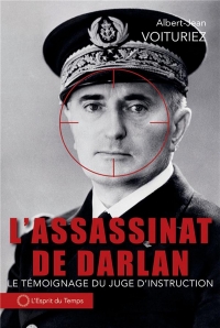 L'Assassinat de l'Amiral Darlan, 24 Decembre 1942 - le Témoignage du Juge d'Instruction