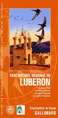 Parc naturel régional du Luberon: Le pays d'Apt, le Petit Luberon, le pays d'Aigues, la haute Provence