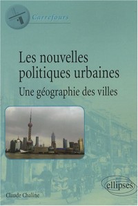 Les nouvelles politiques urbaines : Une géographie des villes