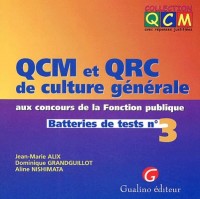 QCM et QRC de culture générale aux concours de la Fonction publique. Batteries de tests n° 3