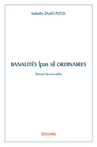 Banalités (pas si) ordinaires