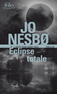 Éclipse totale: Une enquête de Harry Hole