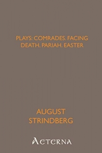 Plays: Comrades; Facing Death; Pariah; Easter