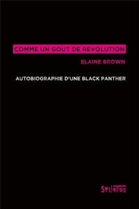 Comme un goût de révolution: Autobiographie d'une Black Panther