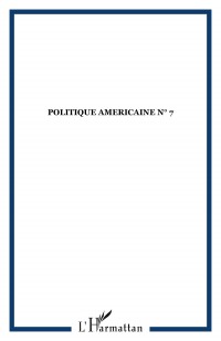 Politique Americaine N 7