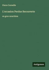 L'occasion Perdue Recouverte: en gros caractères