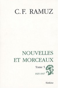 Oeuvres Complètes, Tome 9 : Nouvelles et morceaux, 1925-1947 : Volume 5