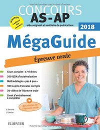 Méga Guide Oral AS/AP 2018 Concours Aide-soignant et Auxiliaire de puériculture: Avec 20 vidéos de situations d'examen et livret d'entraînement