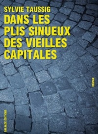 Dans les plis sinueux des vieilles capitales