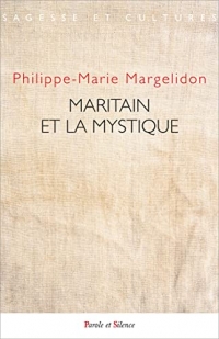 Maritain et la mystique: Actes du colloque des 10-11 mai 2019 à Toulouse (ICT)