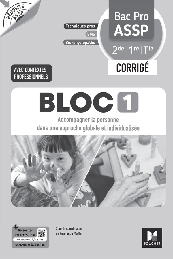 Réussite ASSP - BLOC 1 Accompagner la personne - Bac Pro ASSP 2de 1re Tle - Éd. 2026 - Corrigé
